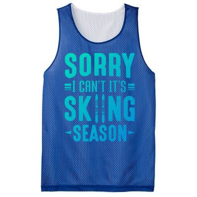 Skiier Sorry I Cant It Is Skiing Season Winter Ski Meaningful Gift Mesh Reversible Basketball Jersey Tank