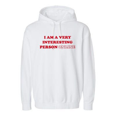 Sarah Simons I Am A Very Interesting Person Online Garment-Dyed Fleece Hoodie