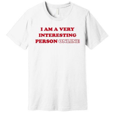 Sarah Simons I Am A Very Interesting Person Online Premium T-Shirt