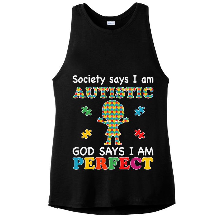 Society Says I Am Autistic God Says I Am Perfect Autism Love Ladies PosiCharge Tri-Blend Wicking Tank