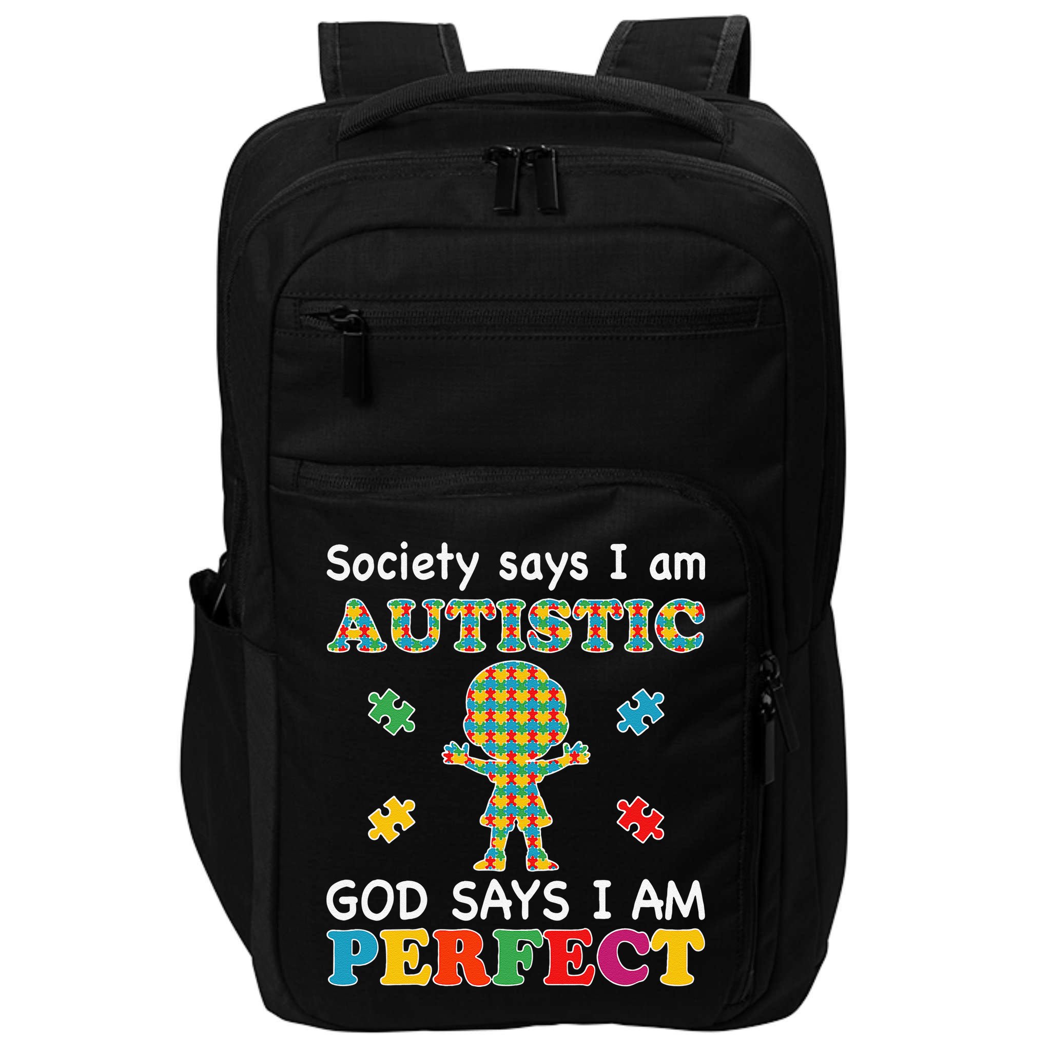 Society Says I Am Autistic God Says I Am Perfect Autism Love Impact Tech Backpack