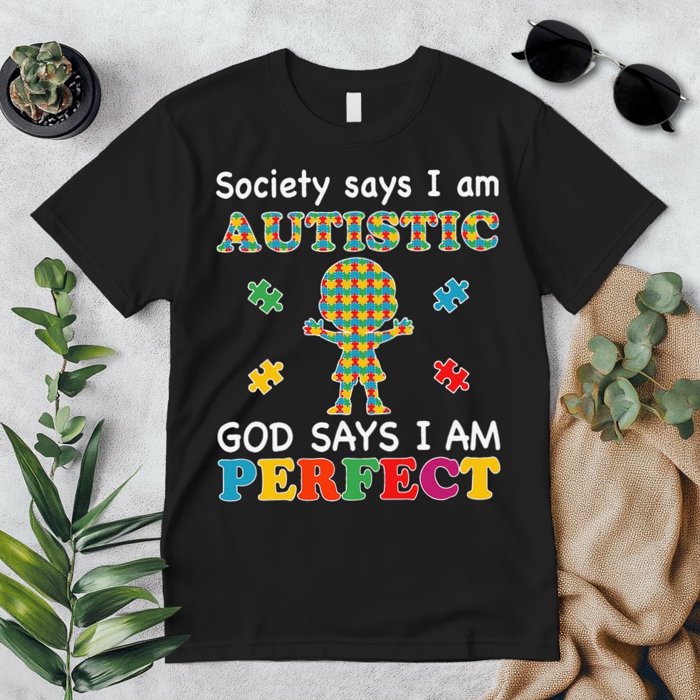 Society Says I Am Autistic God Says I Am Perfect Autism Love Premium T-Shirt