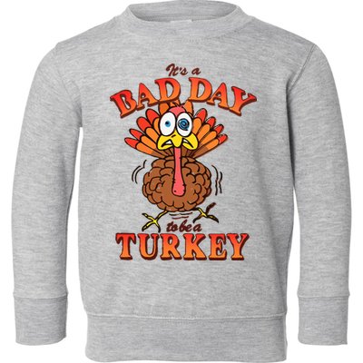 Shithead Steve Its A B.A.D Day To Be A Turkey Toddler Sweatshirt