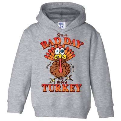 Shithead Steve Its A B.A.D Day To Be A Turkey Toddler Hoodie