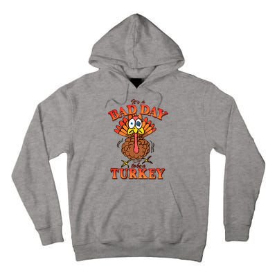 Shithead Steve Its A B.A.D Day To Be A Turkey Tall Hoodie