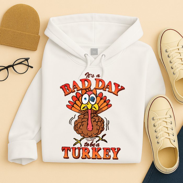 Shithead Steve Its A B.A.D Day To Be A Turkey Hoodie