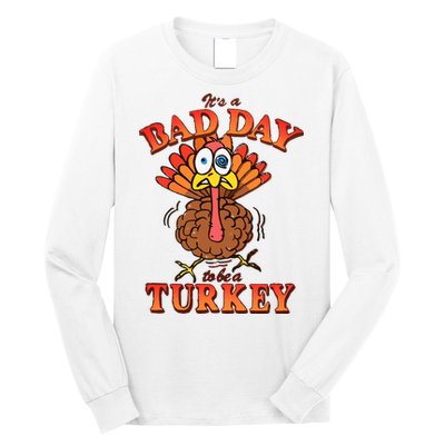 Shithead Steve Its A B.A.D Day To Be A Turkey Long Sleeve Shirt