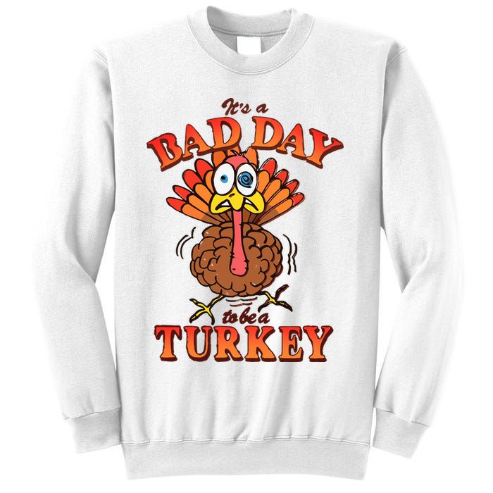 Shithead Steve Its A B.A.D Day To Be A Turkey Sweatshirt