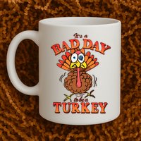 Shithead Steve Its A B.A.D Day To Be A Turkey Mug