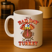 Shithead Steve Its A B.A.D Day To Be A Turkey Mug