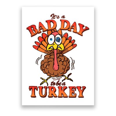 Shithead Steve Its A B.A.D Day To Be A Turkey Poster