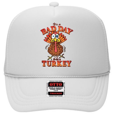 Shithead Steve Its A B.A.D Day To Be A Turkey Trucker Hat