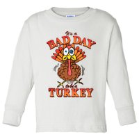 Shithead Steve Its A B.A.D Day To Be A Turkey Toddler Long Sleeve Shirt
