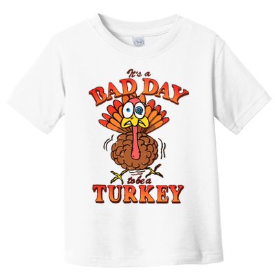 Shithead Steve Its A B.A.D Day To Be A Turkey Toddler T-Shirt