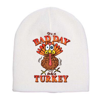 Shithead Steve Its A B.A.D Day To Be A Turkey Short Acrylic Beanie