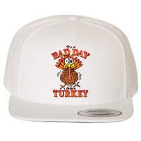 Shithead Steve Its A B.A.D Day To Be A Turkey Wool Snapback Cap