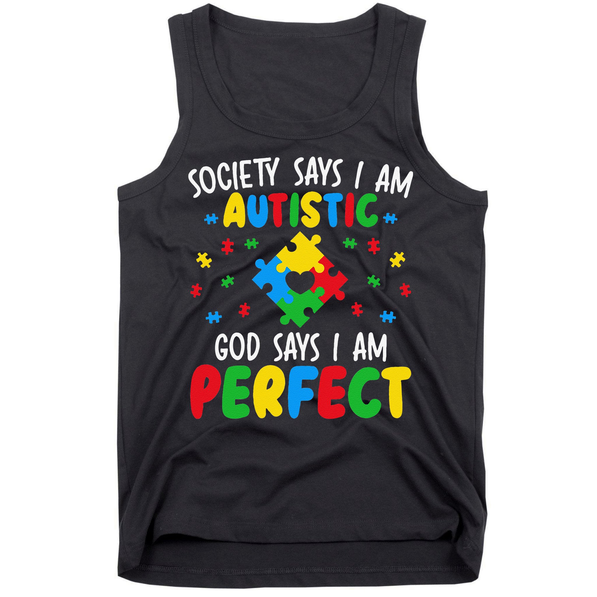 Society Says I Am Autistic God Says I Am Perfect Autism Tank Top