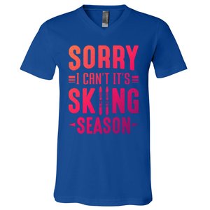 Skiier Sorry I Cant It Is Skiing Season Winter Ski Meaningful Gift V-Neck T-Shirt