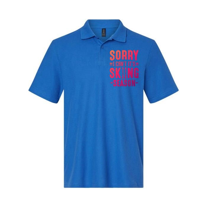 Skiier Sorry I Cant It Is Skiing Season Winter Ski Meaningful Gift Softstyle Adult Sport Polo