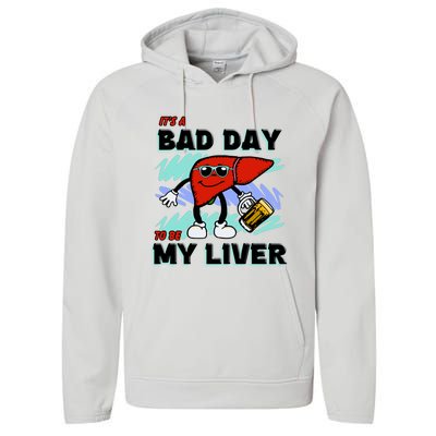 Shithead Steve ItS A Bad Day To Be My Liver Performance Fleece Hoodie