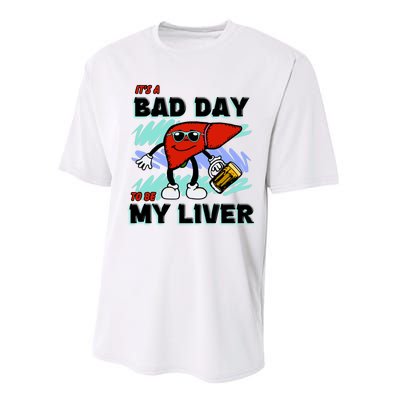 Shithead Steve ItS A Bad Day To Be My Liver Performance Sprint T-Shirt