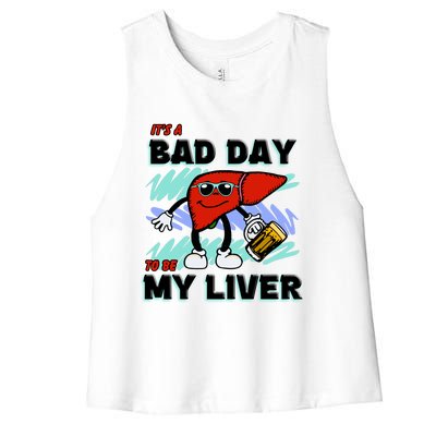 Shithead Steve ItS A Bad Day To Be My Liver Women's Racerback Cropped Tank