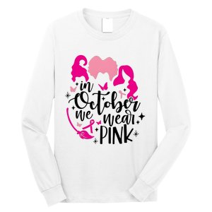 Sanderson Sisters In October We Wear Pink Breast Cancer Long Sleeve Shirt