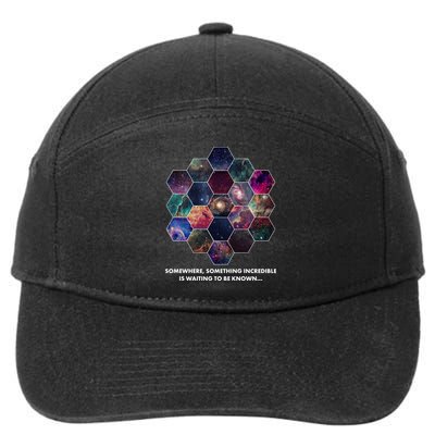 Somewhere Something Incredible Is Waiting To Be Known 7-Panel Snapback Hat