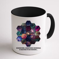 Somewhere Something Incredible Is Waiting To Be Known Mug
