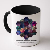 Somewhere Something Incredible Is Waiting To Be Known Mug