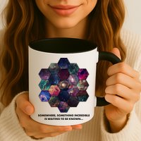 Somewhere Something Incredible Is Waiting To Be Known Mug