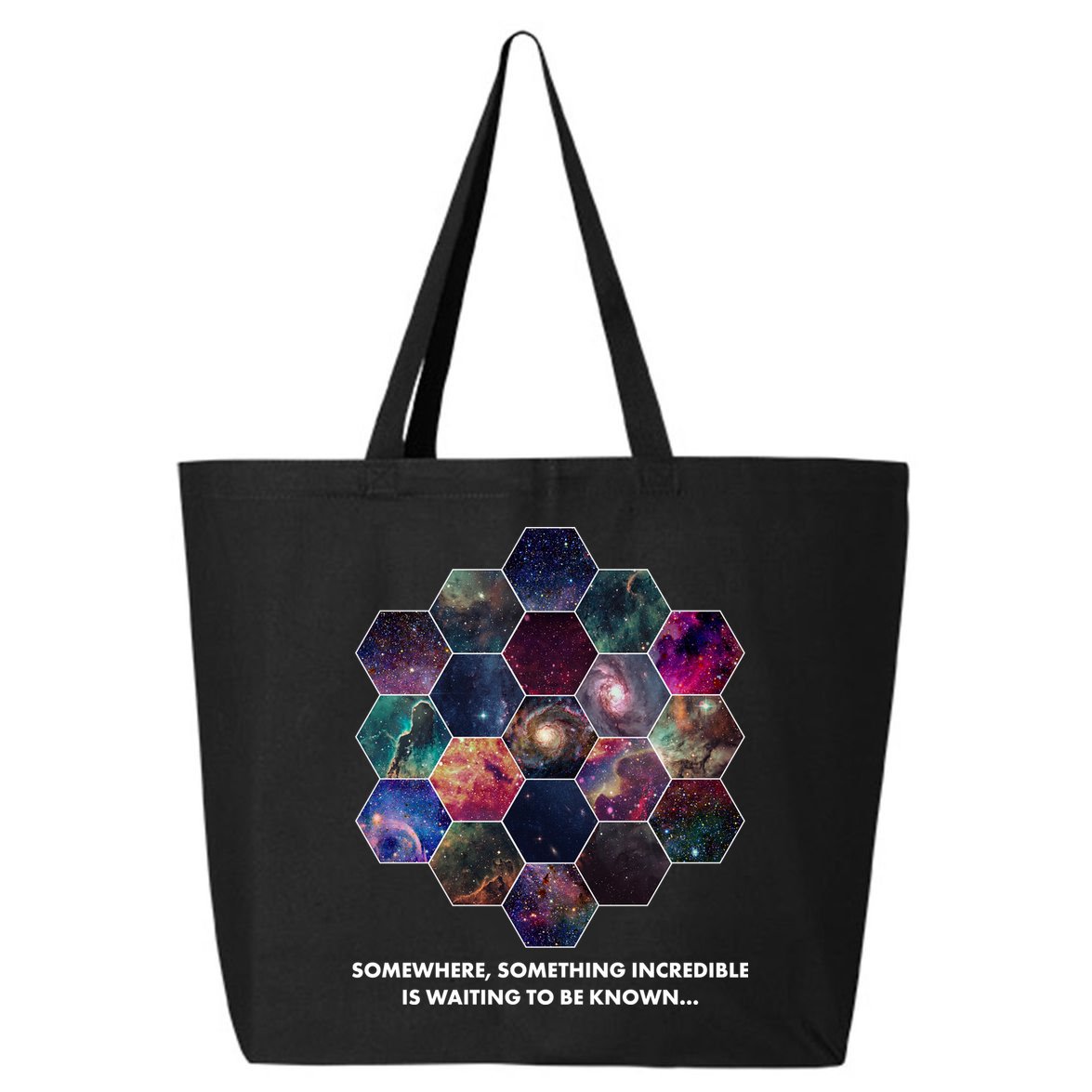 Somewhere Something Incredible Is Waiting To Be Known 25L Jumbo Tote