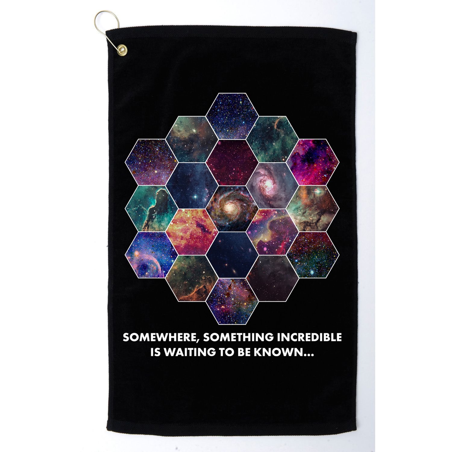 Somewhere Something Incredible Is Waiting To Be Known Golf Towel