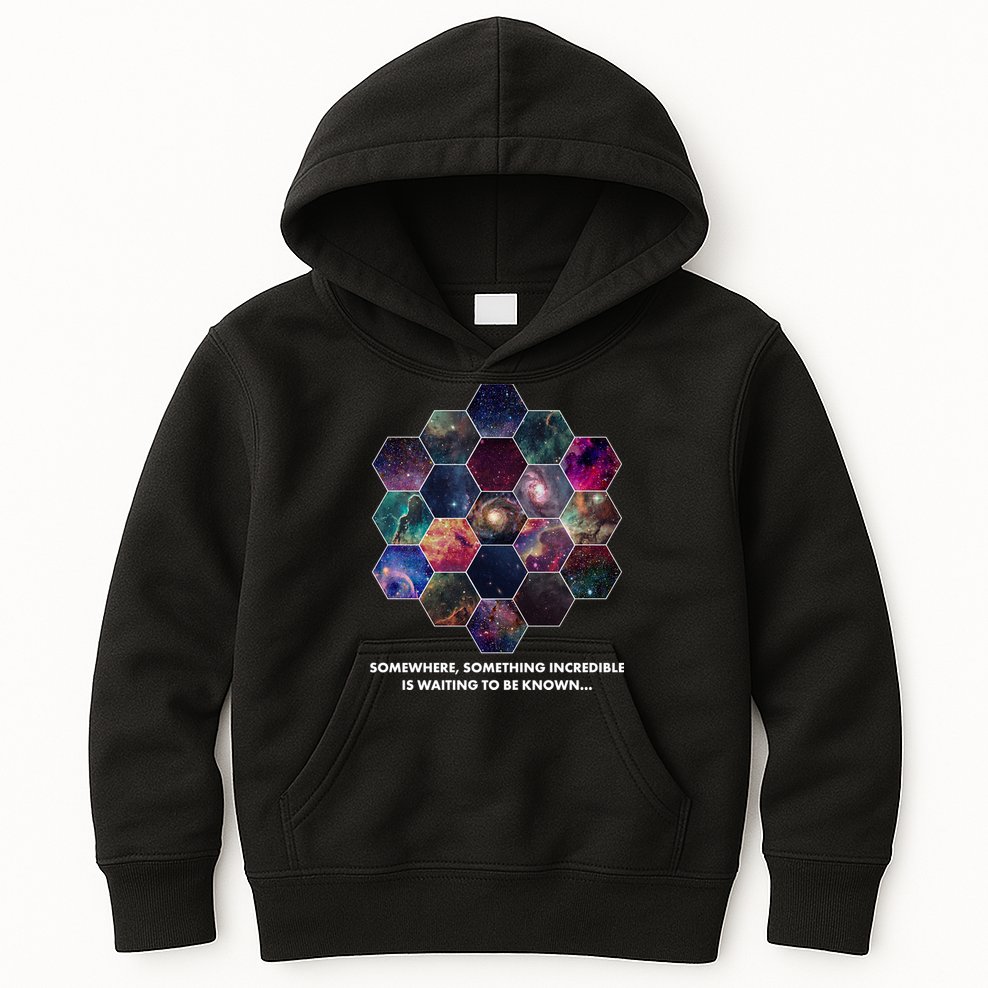Somewhere Something Incredible Is Waiting To Be Known Kids Hoodie