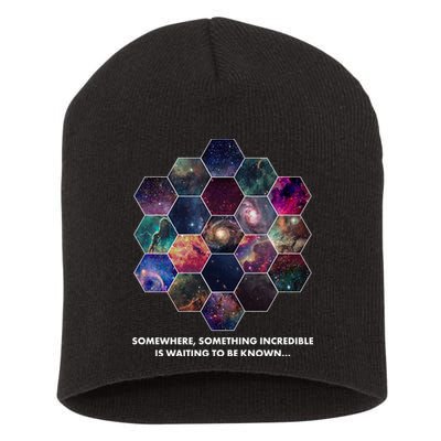 Somewhere Something Incredible Is Waiting To Be Known Short Acrylic Beanie