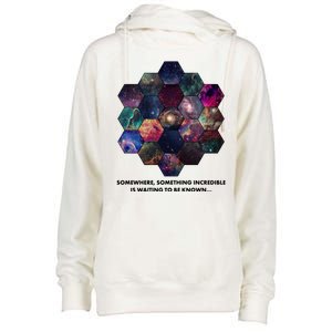 Somewhere Something Incredible Is Waiting To Be Known Womens Funnel Neck Pullover Hood