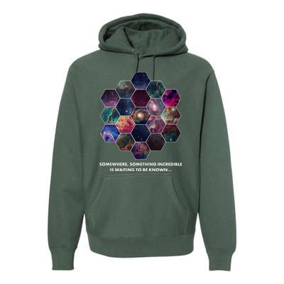 Somewhere Something Incredible Is Waiting To Be Known Premium Hoodie