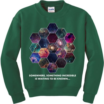 Somewhere Something Incredible Is Waiting To Be Known Kids Sweatshirt