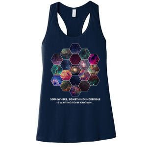 Somewhere Something Incredible Is Waiting To Be Known Women's Racerback Tank