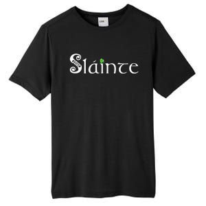 Slainte, Sláinte Irish Cheers, Health, St Patrick's Day Tall Fusion ChromaSoft Performance T-Shirt