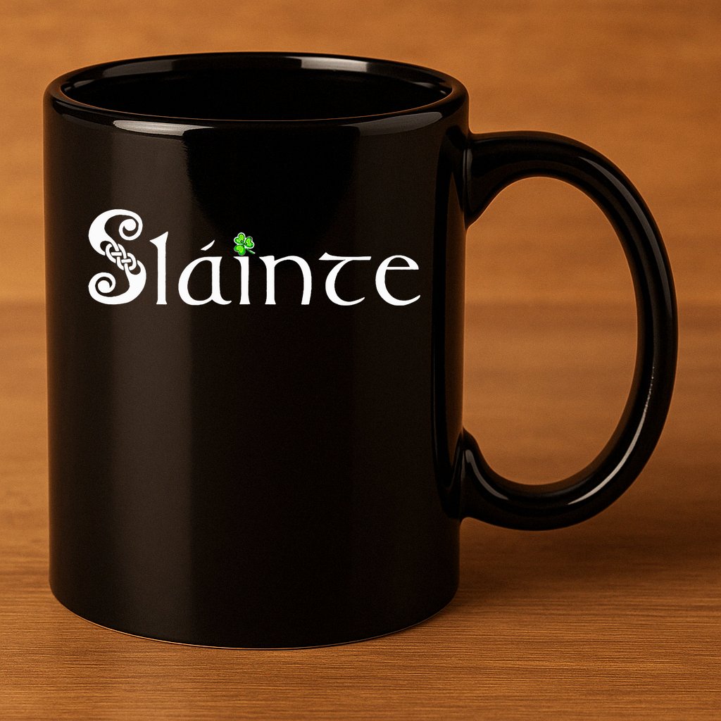 Slainte, Sláinte Irish Cheers, Health, St Patrick's Day 11oz C Handle Ceramic Mug