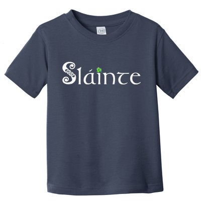 Slainte, Sláinte Irish Cheers, Health, St Patrick's Day Toddler T-Shirt