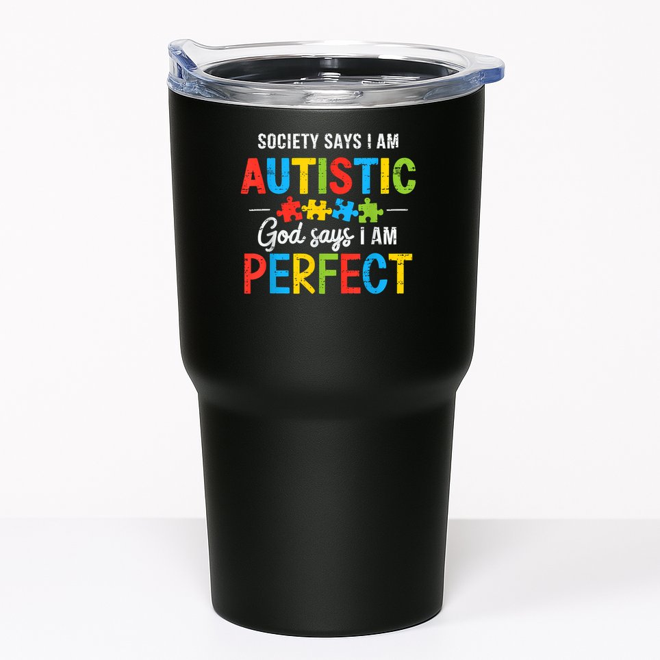 Society Says I'm Autistic Autism Awareness Month Christian Tumbler