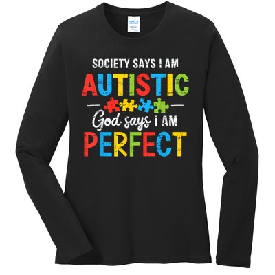 Society Says I'm Autistic Autism Awareness Month Christian Ladies Long Sleeve Shirt