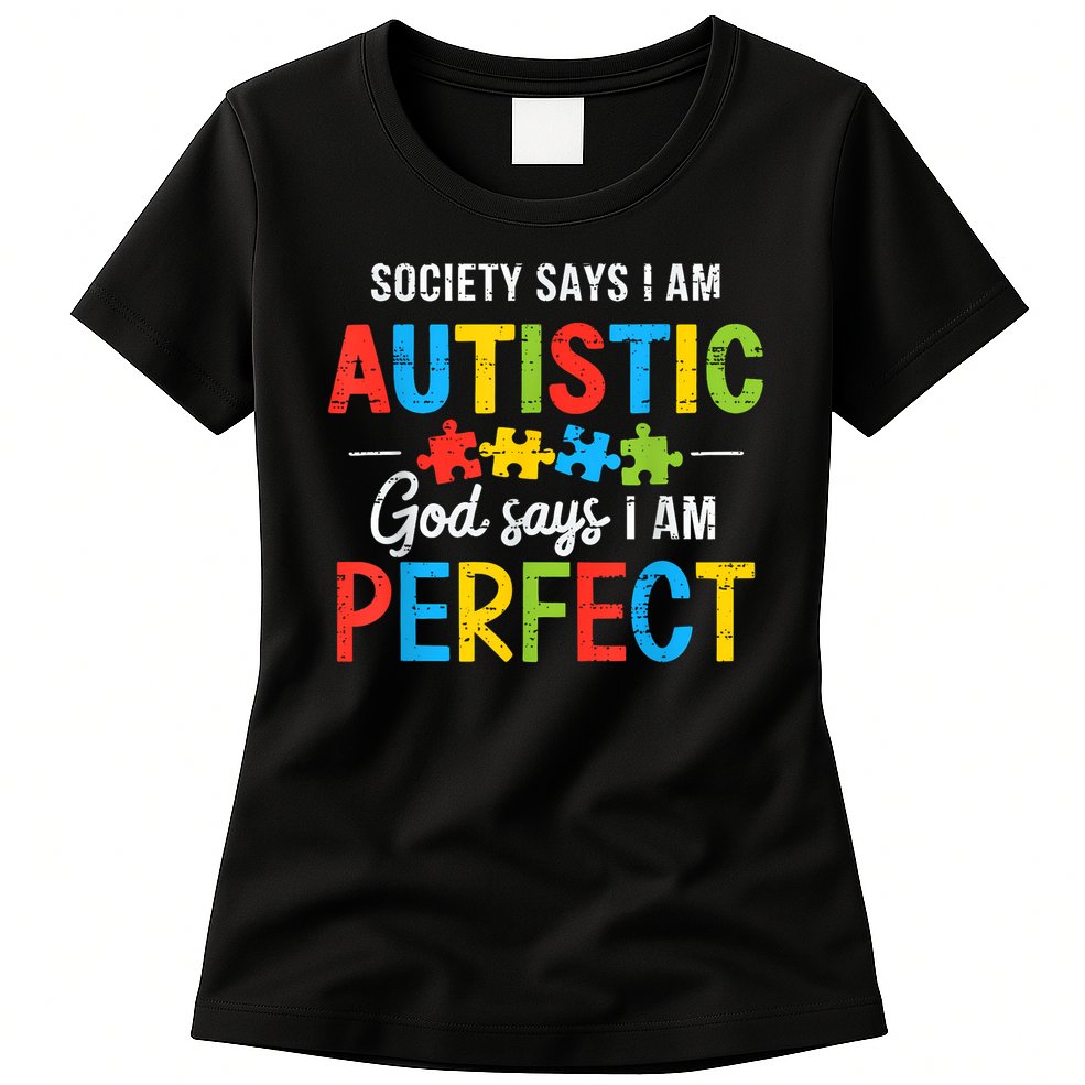 Society Says I'm Autistic Autism Awareness Month Christian Womens T-Shirt