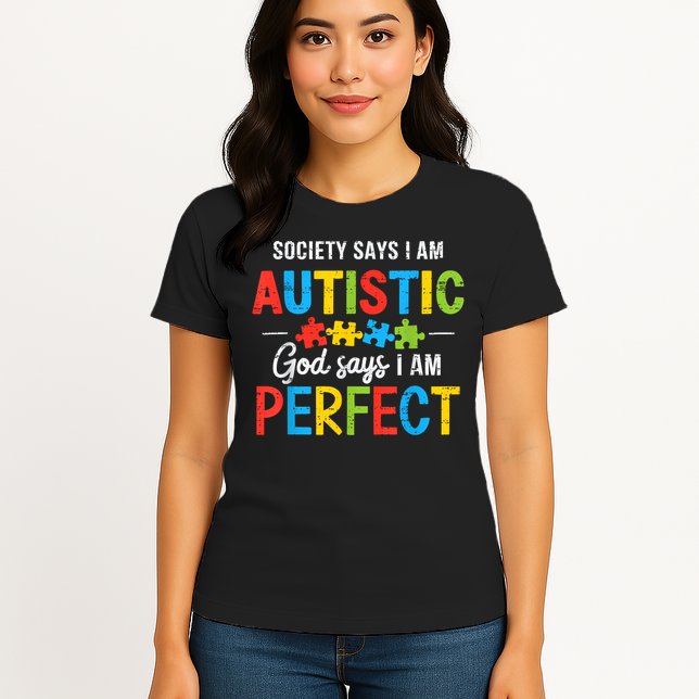 Society Says I'm Autistic Autism Awareness Month Christian Womens T-Shirt