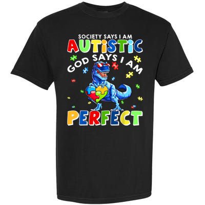 Society Says I'm Autistic God Says I'm Perfect Autism Funny Garment-Dyed Heavyweight T-Shirt