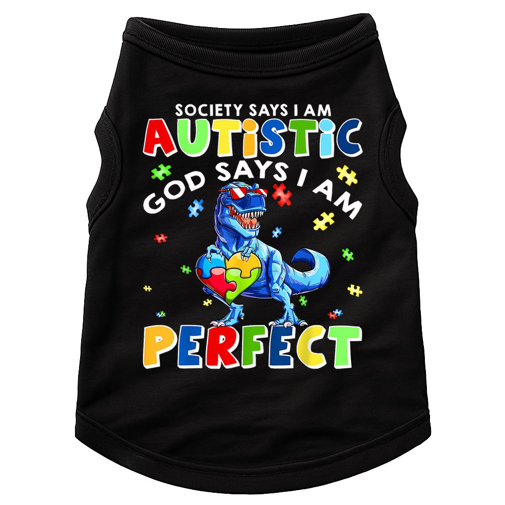 Society Says I'm Autistic God Says I'm Perfect Autism Funny Doggie Tank