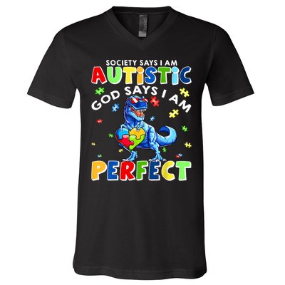 Society Says I'm Autistic God Says I'm Perfect Autism Funny V-Neck T-Shirt