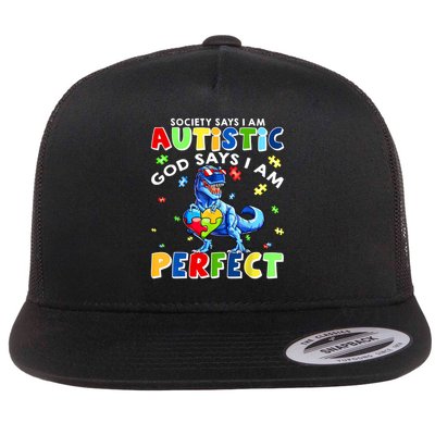 Society Says I'm Autistic God Says I'm Perfect Autism Funny Flatbill Hat